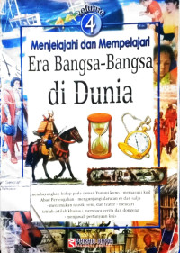 Menjelajahi dan Mempelajari Era Bangsa-Bangsa Di Dunia