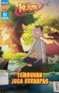 KUARK | Tumbuhan Juga Bernafas