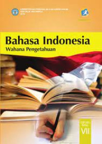 Bahasa Indonesia Wahama Pengetahuan SMP/MTs Kelas VII