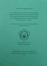 PENELITIAN TINDAKAN KELAS : UPAYA MENINGKATKAN PRESTASI BELAJAR PESERTA DIDIK KELAS VIII-8 MTs NEGERI 1 BALIKPAPAN TAHUN PELAJARAN 2017/2018 PADA PELAJARAN SENI BUDAYA MATERI MENGGAMBAR MODEL MELALUI METODE PEMBELAJARAN LANGSUNG