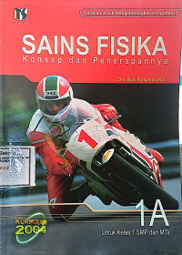 Image of Sains Fisika // Konsep Dasar Dan Penerapannya // Untuk Kelas 1 SMP Dan MTs