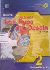 Kesenian Seni Rupa Dan Desain // 2 // Untuk Kelas 2 SMP dan MTs