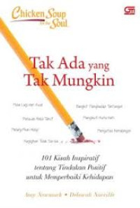 Chicken Soup for THe Soul : Tak ada yang Tak Mungkin