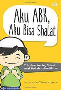 Image of Aku ABK, Aku Bisa Sholat