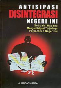Antisipasi Disintegrasi Negeri Ini