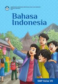 Bahasa Indonesia SMP/MTs Kelas VII | 2023