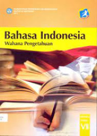 Bahasa Indonesia | Wahana Pengetahuan | SMP/MTs Kelas VII