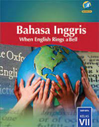 Bahasa Inggris | When English Rings a Bell | SMP/MTs Kelas VII