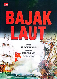 BAJAK LAUT | Dari Blackbeard Hingga Perompak Somalia
