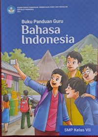 Buku Pegangan Guru | Bahasa Indonesia | SMP Kelas VII