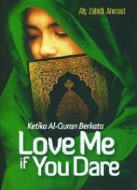 Image of Ketika Al-Qur'an Berkata Love Me If You Dare