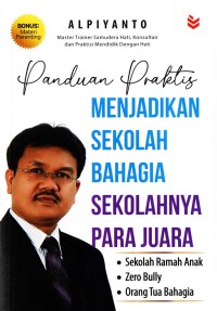 Image of Panduan Praktis menjadi sekolah bahagia para juara