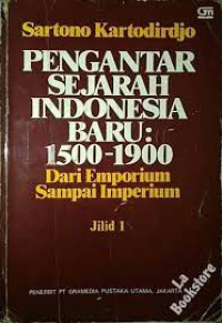 Pengantar Sejarah Indonesia Baru : 1500-1900 // Dari Emporium Sampai Imperium