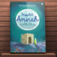 Image of Sayyidah Aminah: Kisah Hidup Para Ibu Rasulullah SAW