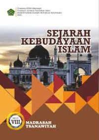 SEJARAH KEBUDAYAAN ISLAM | KELAS VIII | MADRASAH TSANAWIYAH
