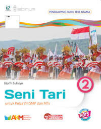 SENI TARI 2 | UNTUK KELAS VIII SMP DAN MTs