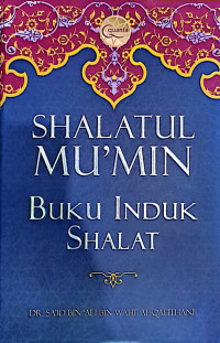 Image of SHALATUL MU'MIN | BUKU INDUK SHALAT