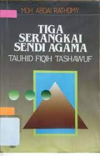 Image of Tiga Serangkai Sendi Agama : Tauhid Fiqih Tassawuf
