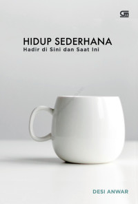 Hidup Sederhana hadir disini & saat ini