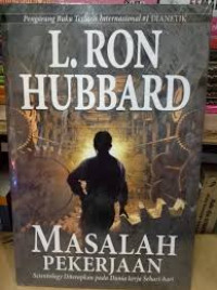 Masalah Pekerjaan : Scientology Diterapkan pada Dunia kerja sehari-hari