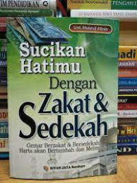 Image of Sucikan Hatimu Dengan Zakat Dan Sedekah